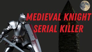 The Serial Killer Medieval Knight You Never Heard, Gilles De Rais