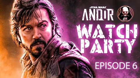 Andor Episode 6 Watch Party STAR WARS THEORY