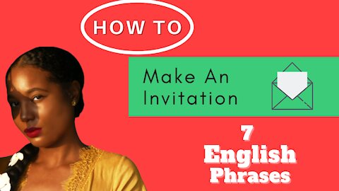 7 ENGLISH PHRASES ON HOW TO MAKE AN INVITATION! 7 عبارات إنجليزية عن كيفية إجراء دعوة!