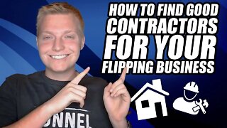 How to Find Good Contractors in Your Real Estate Business