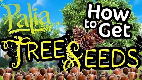Palia How to Get Tree Seeds