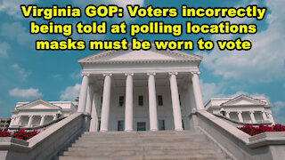 Virginia GOP: Voters incorrectly being told at polling locations masks must be worn to vote -JTN Now