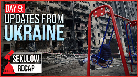 Day 9: Updates from on the Ground in Ukraine