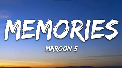 Maroon 5 - Memories (Lyrics)