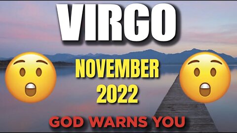 Virgo ♍ 🆘 WARNING🆘 😨😱 GOD WARNS YOU 😨 Horoscope for Today NOVEMBER 2022 ♍ Virgo tarot ♍