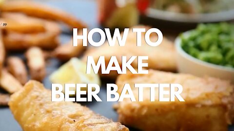 How to make Beer Batter - Recipe