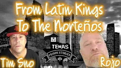 Latin Kings To Norteños - Texas Youth Prisons To California Adult Prisons w/ Tim Sno & Rojo