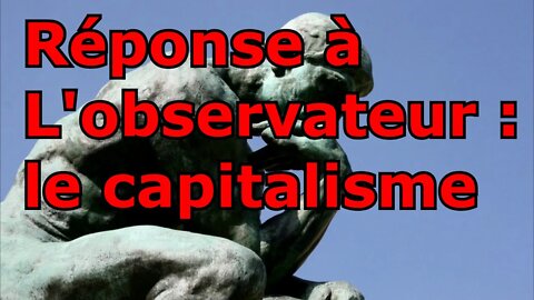 Impro : Réponse à l'observateur [capitalisme vs communisme]