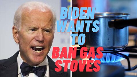 Biden Ban on Gas Stoves is The Next Step in Great Reset Lockdown of Energy