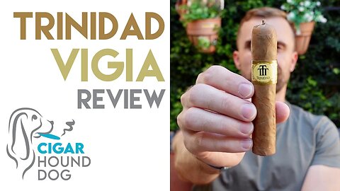 Trinidad Vigía Cigar Review