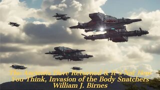 The Ancients Have Returned & It's Not How You Think, Invasion of the Body Snatchers, Bill Birnes