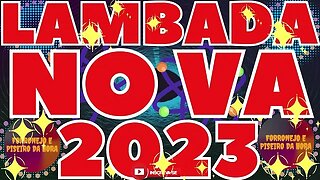 LAMBADA NOVA 2023 AS MAIS TOCADAS DE LAMBADA NOVA 2023 @brasilsertanejando4788