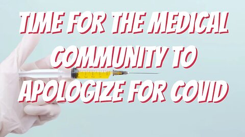 Fauci, The CDC, and The Entire Medial Community Owe the American People a BIG "I'm SORRY" over Covid