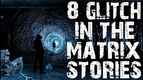 8 TRUE Glitch In The Matrix Stories to Freak You OUT! | Ft. Cayleigh Elise