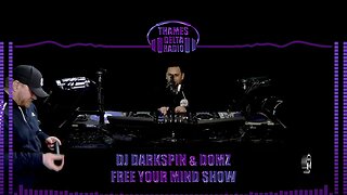 DJ DARKSPIN & DOMZ (FREE YOUR MIND) - 12TH MARCH - THAMES DELTA RADIO