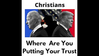 Christians Who Do You Trust?