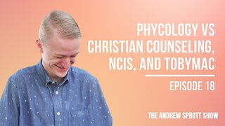 Phycology VS Christian Counseling, NCIS, and TobyMac