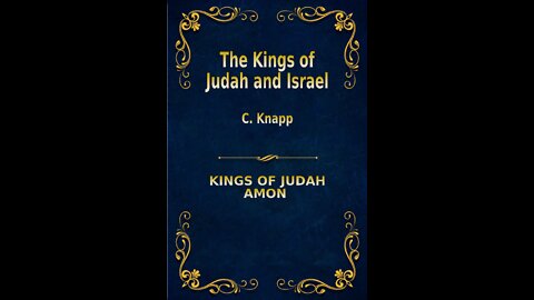 The Kings of Judah and Israel, by C. Knapp. Amon