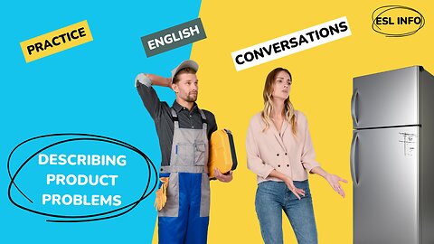 Describing Product Problems || ESL Conversation Practice || Speaking for Fluency