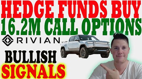 Hedge Funds BUY 16.2M Rivian Call Options │ BULLISH Rivian Signals⚠️ Rivian Investors Must Watch