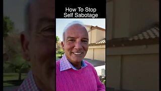 How To Stop Your Self Sabotage