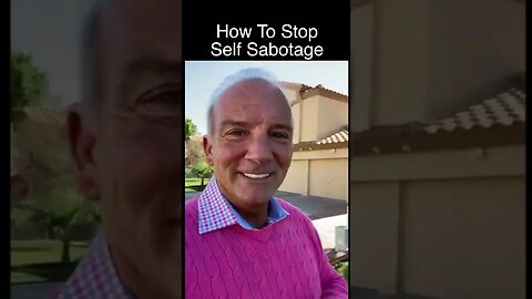 How To Stop Your Self Sabotage