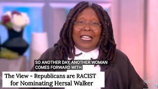 The VIEW calls Republicans RACIST for Nominating Herschel Walker