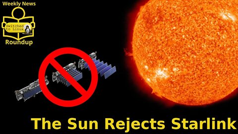 The Sun Rejects Starlink