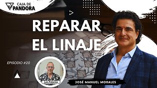 REPARAR EL LINAJE con José Manuel Morales