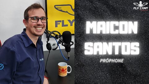 Maicon Santos (PróPhone) - EP003 FLYCast