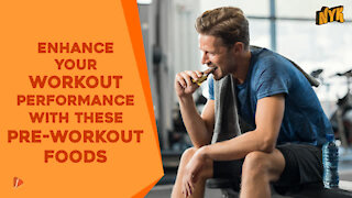 Top 4 Best Pre-Workout Foods To Boost Your Stamina *