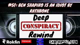 [CLIP] Deep Conspiracy Rewind with Sam Tripoli Episode 51 Ben Shapiro Is An Idiot