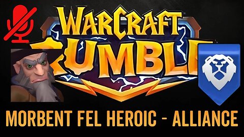 WarCraft Rumble - No Commentary Gameplay - Morbent Fel Heroic - Alliance