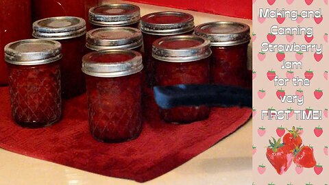 Making and Canning Strawberry Jam for the FIRST TIME! #threeriverschallenge #canning #strawberryjam