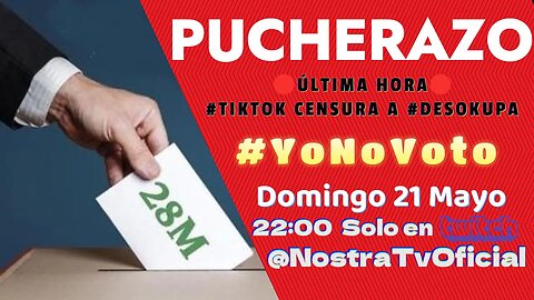 #TIKTOK CENSURA A #DESOKUPA + PUCHERAZO EN LAS PRÓXIMAS ELECCIONES #28M #YoNoVoto