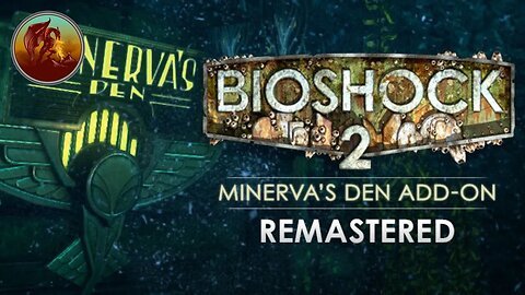 BioShock 2 Remastered | Minerva's Den | Part 2