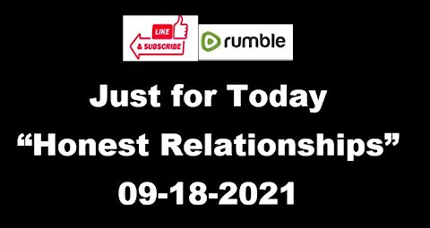Just for Today - Honest Relationships - 9-18-21