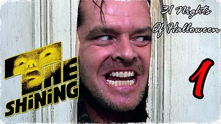 31 Nights of Halloween: 1. 'THE SHINNING'