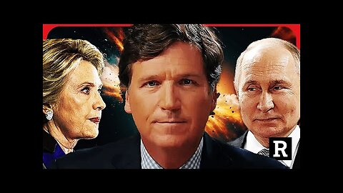 Putin about to drop a BOMBSHELL on Hillary Clinton in Tucker Carlson interview - Redacted News