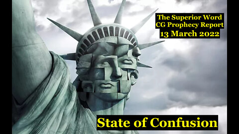 The CG Prophecy Report (13 March 2022) - State of Confusion