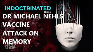 Bombshell Dr Michael Nehls Vaccine Attack on Memory The Indoctrinated Brain