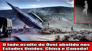 O lado oculto do Óvni abatido nos Estados Unidos, China e Canada!