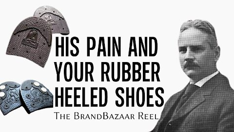 HIS PAIN AND YOUR RUBBER HEELED SHOES