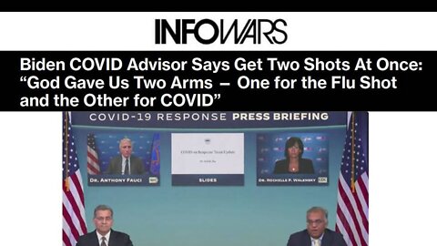 Biden COVID Advisor Says Get Two Shots At Once: “God Gave Us Two