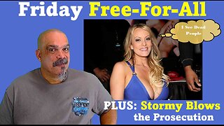 The Morning Knight LIVE! No. 1285- Friday Free-for-All, Plus: Stormy Blows the Prosecution