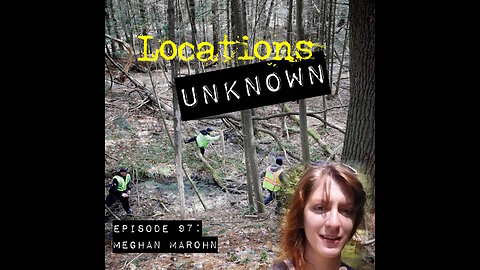 Locations Unknown EP. #97: Meghan Marohn - Longcope Park - Massachusetts (Live)