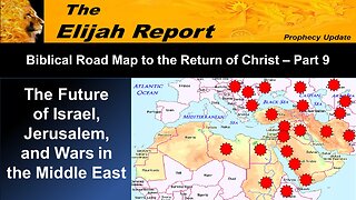 11/11/23 TER Biblical Road Map to the Return of Christ - The Future of Israel, Jerusalem - Part 9