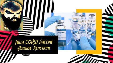 Hella COVID Vaccine Reactions