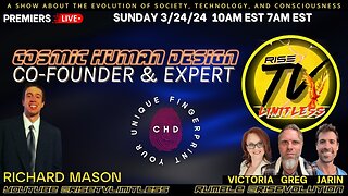 RISE TV 3/24/24 THE CO-FOUNDER AND EXPERT OF COSMIC HUMAN DESIGN RICHARD MASON