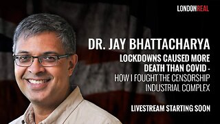 Dr. Jay Bhattacharya - Lockdowns Caused More Death Than Covid